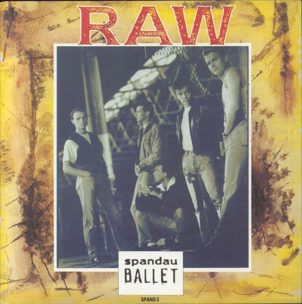 Spandau Ballet Raw - Solid UK 7" vinyl single (7 inch record / 45) SPANS3