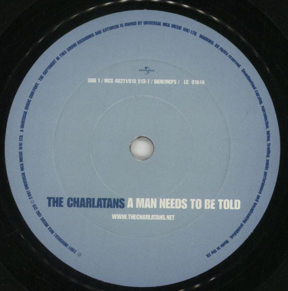 The Charlatans (UK) A Man Needs To Be Told UK 7" vinyl single (7 inch record / 45) CHA07AM202243