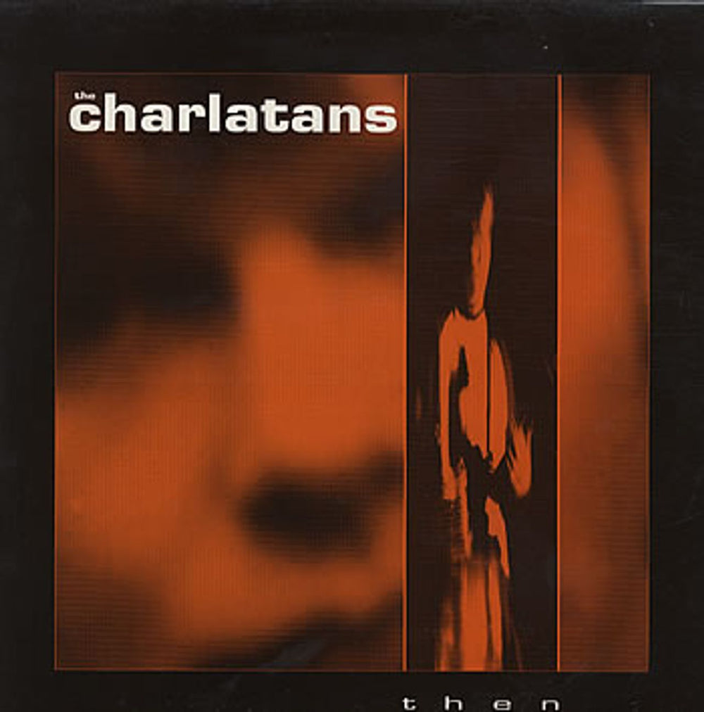 The Charlatans (UK) Then UK 12" vinyl single (12 inch record / Maxi-single) SIT74T