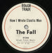 The Fall How I Wrote Elastic Man - EX UK 7" vinyl single (7 inch record / 45) FLL07HO710973