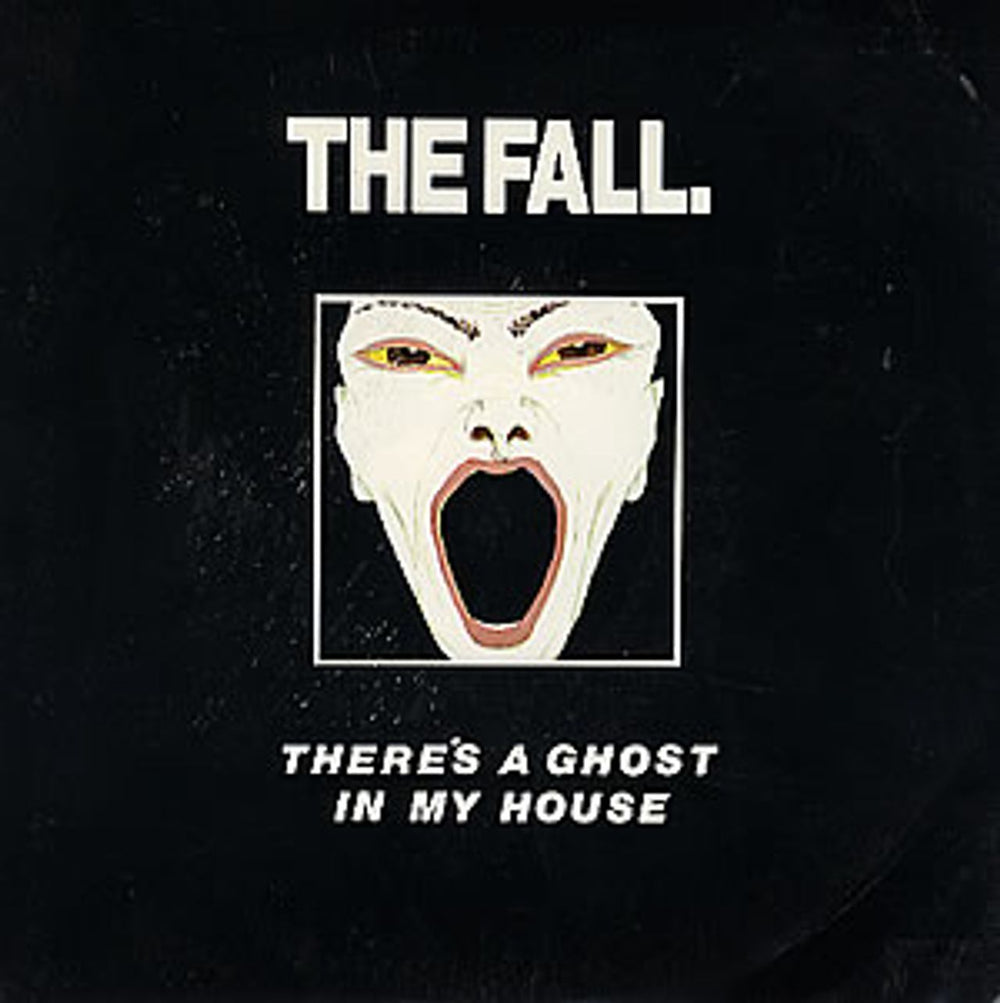 The Fall There's A Ghost In My House UK 7" vinyl single (7 inch record / 45) BEG187