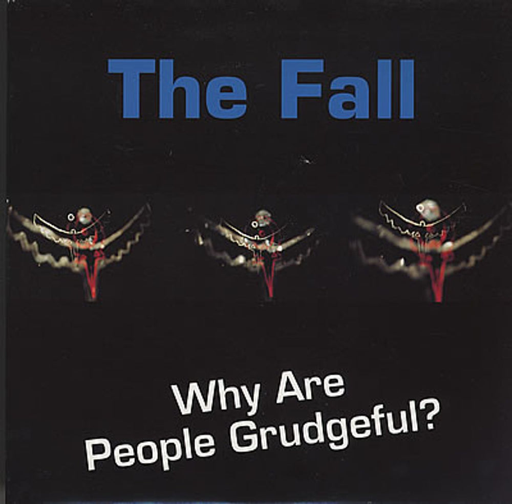 The Fall Why Are People Grudgeful? UK 7" vinyl single (7 inch record / 45) 7SPERM9