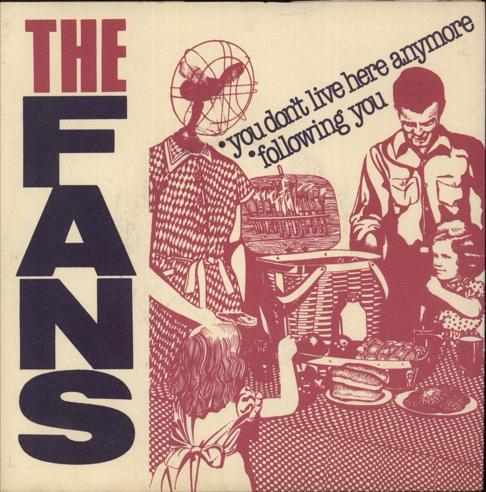 The Fans (UK) You Don't Live Here Anymore UK 7" vinyl single (7 inch record / 45) EGG010