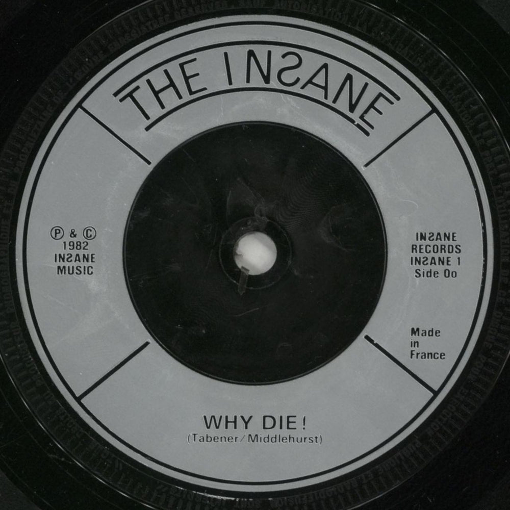 The Insane Why Die ! UK 7" vinyl single (7 inch record / 45) 9J807WH866436