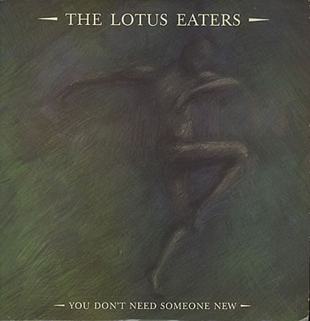 The Lotus Eaters You Don't Need Someone New UK 12" vinyl single (12 inch record / Maxi-single) SYL122