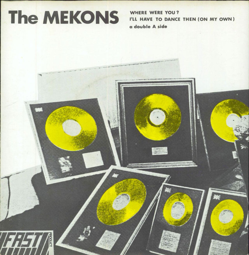 The Mekons Where Were You? UK 7" vinyl single (7 inch record / 45) FAST7