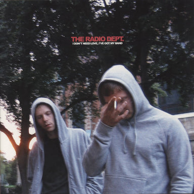 The Radio Dept I Don’t Need Love, I’ve Got My Band Swedish vinyl LP album (LP record) JUSTSOR2