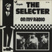 The Selecter On My Radio Dutch 7" vinyl single (7 inch record / 45) 101134