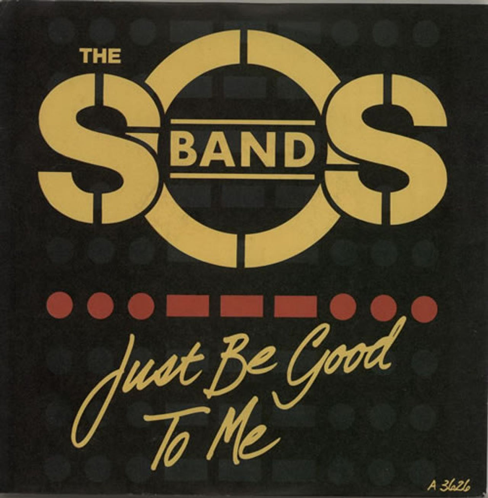 The Sos Band Just Be Good To Me - P/S UK 7" vinyl single (7 inch record / 45) A3626