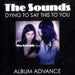 The Sounds Dying To Say This To You - 2nd Issue US Promo CD-R acetate CDR ACETATE