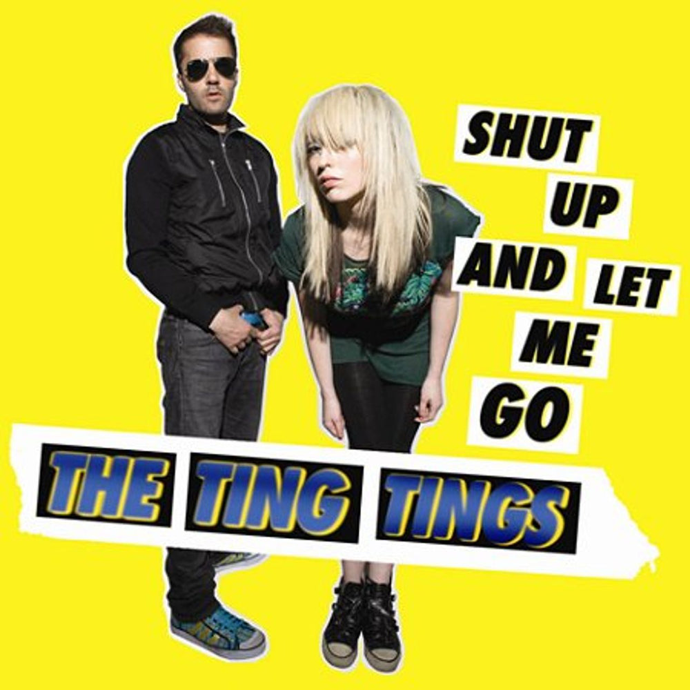 The Ting Tings Shut Up And Let Me Go - Yellow Vinyl UK 7" vinyl single (7 inch record / 45) 88697328487