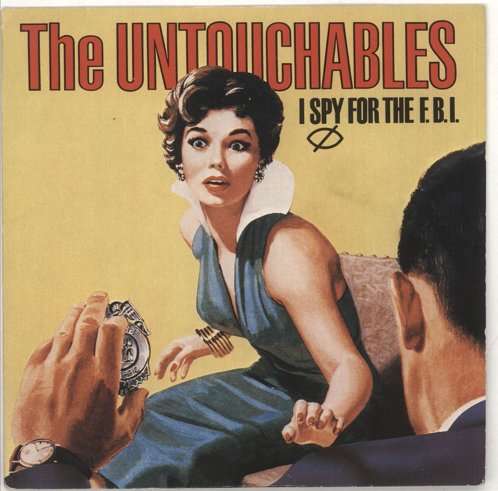 The Untouchables [I Spy For The] FBI UK 7" vinyl single (7 inch record / 45) BUY227