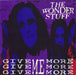 The Wonder Stuff Give Give Give Me More More More UK 12" vinyl single (12 inch record / Maxi-single) GONEX3