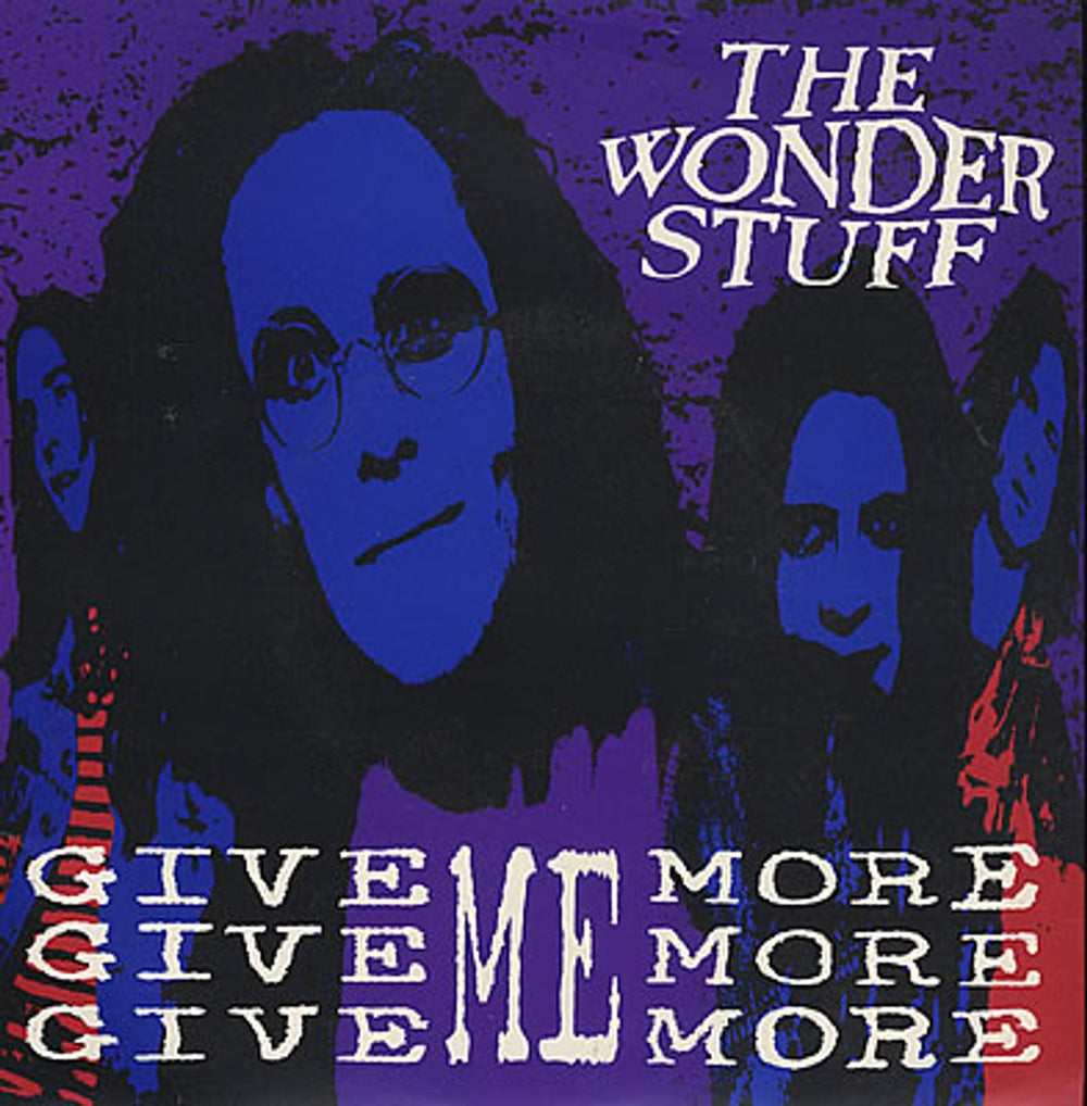 The Wonder Stuff Give Give Give Me.... UK 7" vinyl single (7 inch record / 45) GONE3