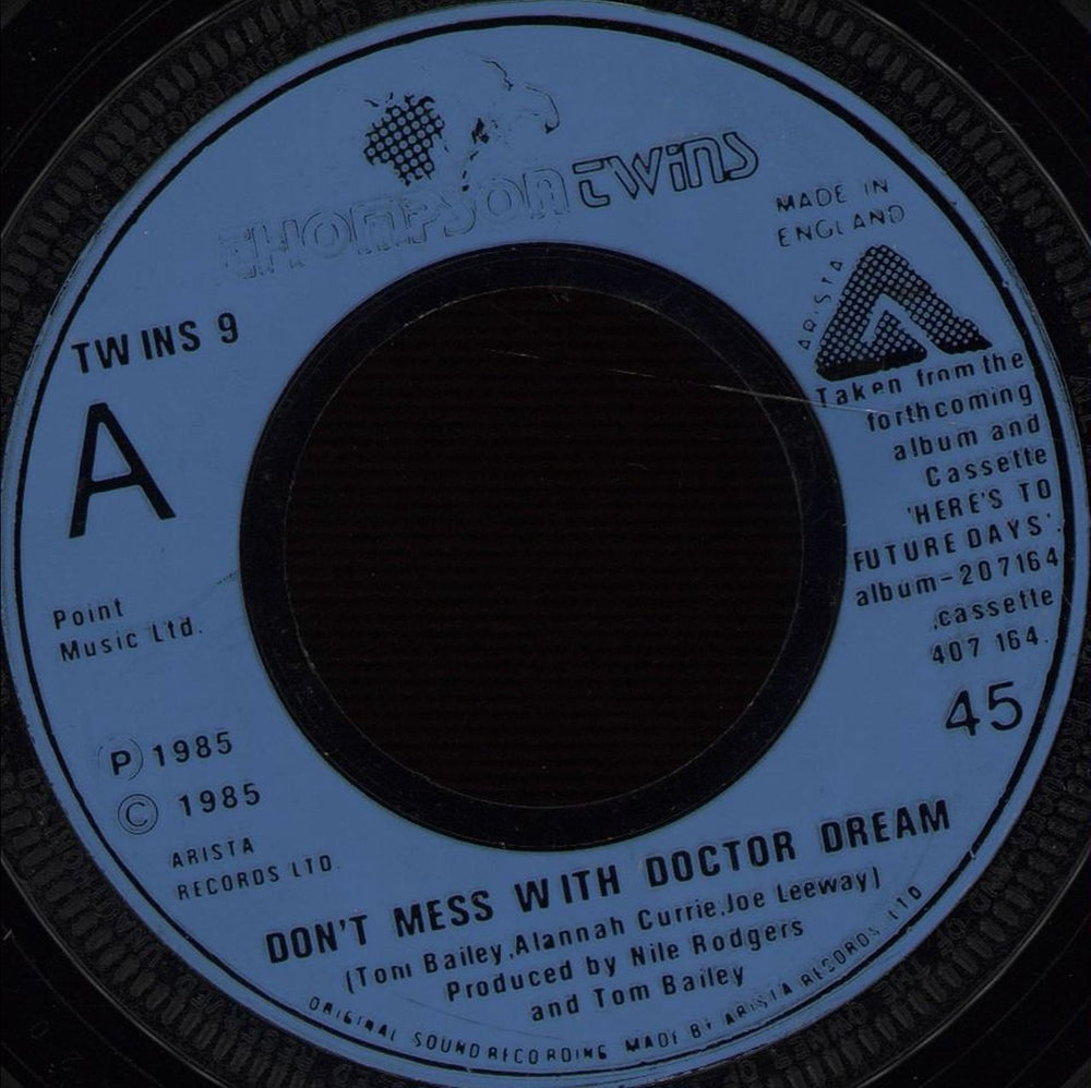 Thompson Twins Don't Mess With Doctor Dream - Wide Centre UK 7" vinyl single (7 inch record / 45) TWINS9