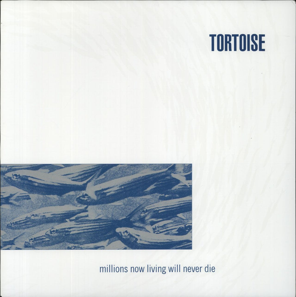 Tortoise Millions Now Living Will Never Die UK vinyl LP album (LP record) THRILL025