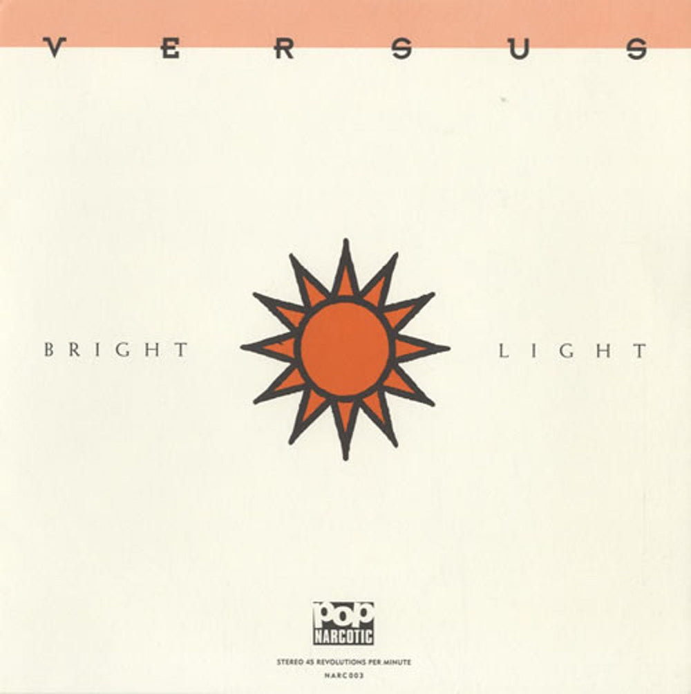 Versus Bright Light - Multicoloured vinyl US 7" vinyl single (7 inch record / 45) NARC003