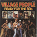 Village People Ready For The 80s UK 7" vinyl single (7 inch record / 45) 6007244