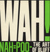 Wah! Nah=Poo - The Art Of Bluff + Insert UK vinyl LP album (LP record) CLASSIC1