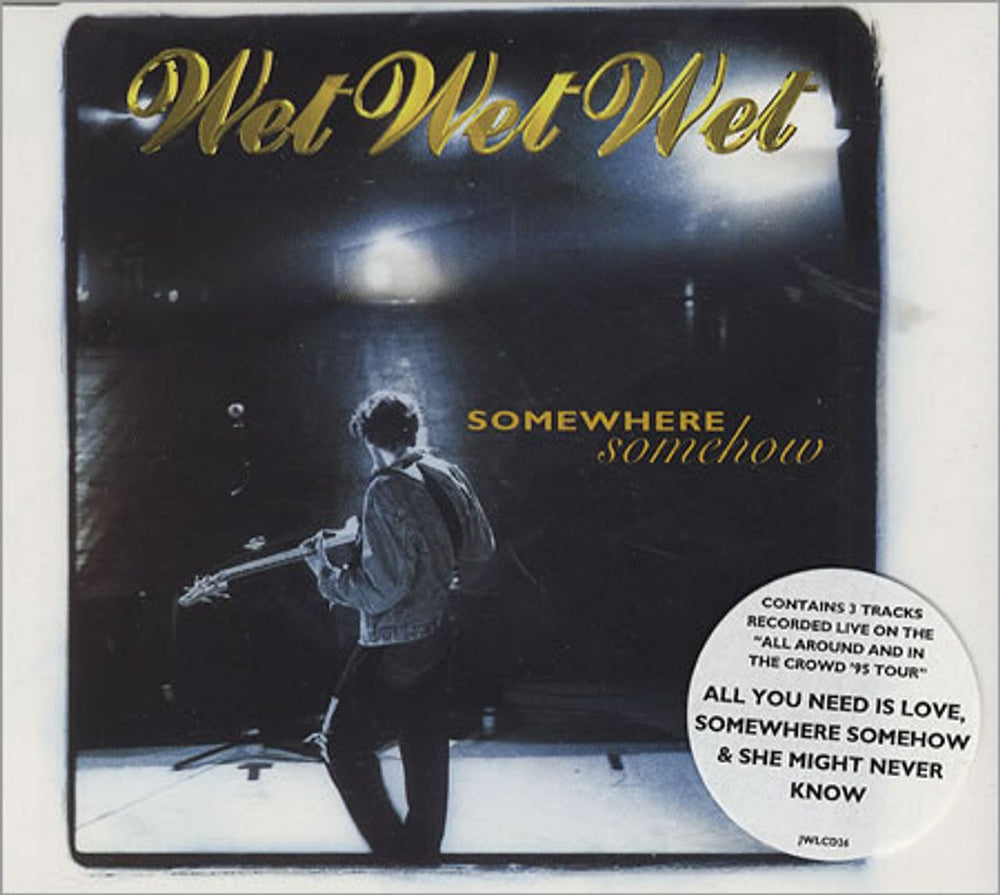 Wet Wet Wet Somewhere Somehow UK CD single (CD5 / 5") JWLCD26