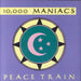 10,000 Maniacs Peace Train - Promo stickered UK 7" vinyl single (7 inch record / 45) EKR61