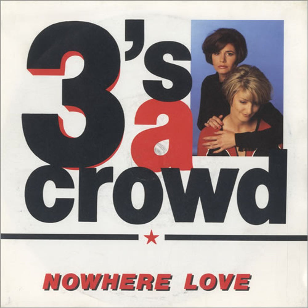 3'S A Crowd Nowhere Love UK 7" vinyl single (7 inch record / 45) PO183