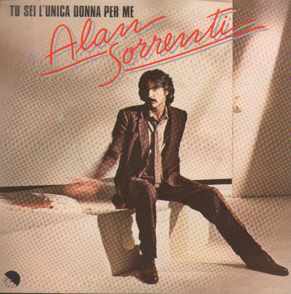 Alan Sorrenti Tu Sei L'Unica Donna Per Me Italian 7" vinyl single (7 inch record / 45) 3C006-62764