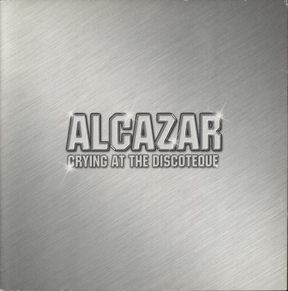 Alcazar Crying At The Discoteque UK 12" vinyl single (12 inch record / Maxi-single) 74321893431