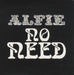 Alfie No Need UK Promo CD single (CD5 / 5") 99CDDJ