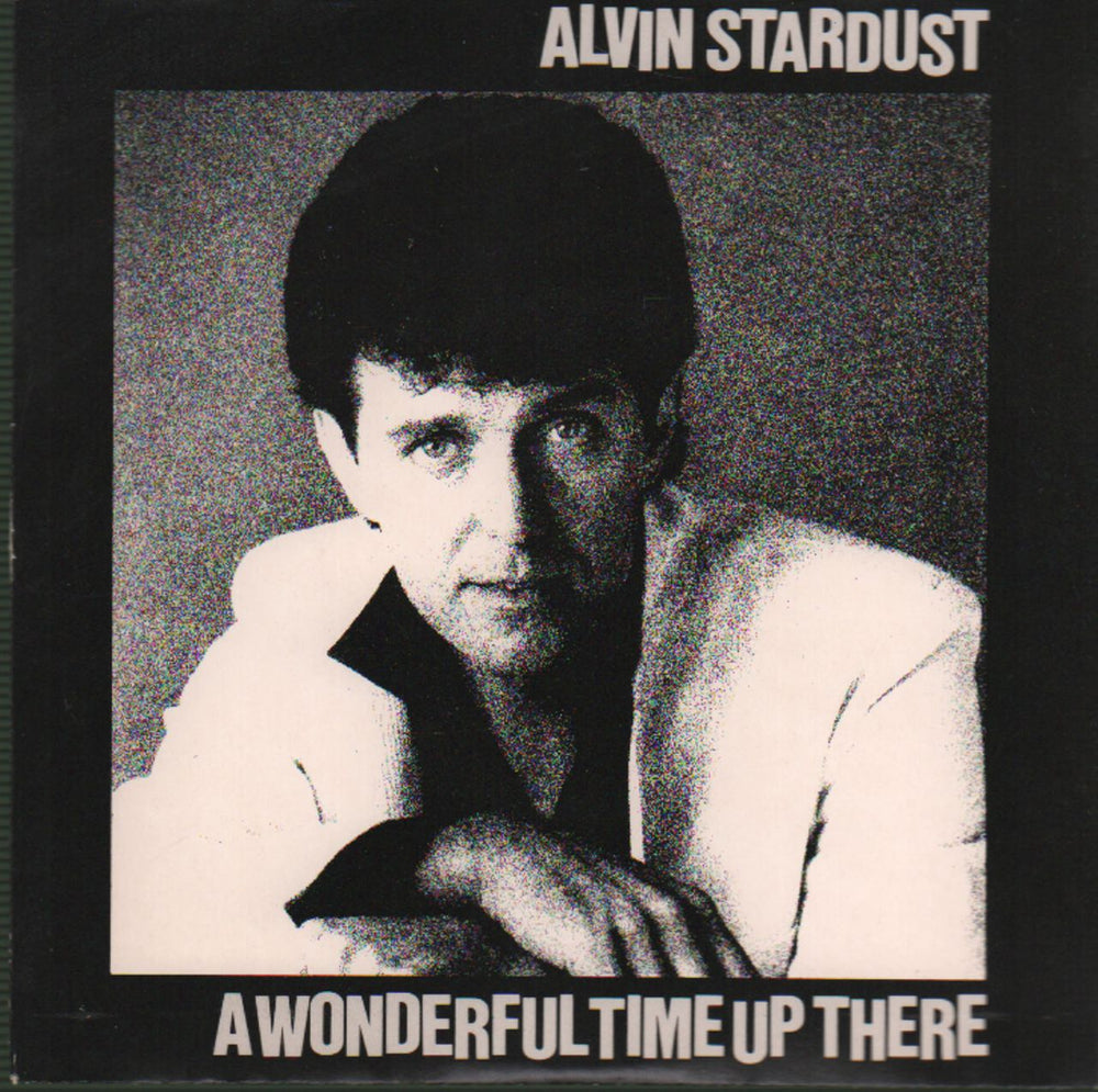 Alvin Stardust A Wonderful Time Up There UK 7" vinyl single (7 inch record / 45) BUY132