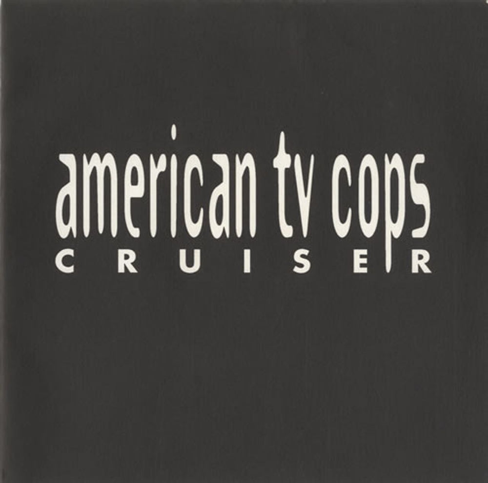 American TV Cops Cruiser UK 7" vinyl single (7 inch record / 45) PES004