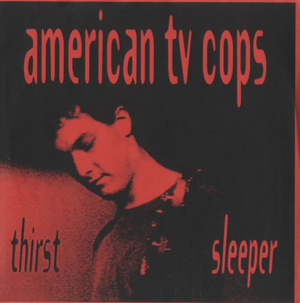 American TV Cops Thirst/ Sleeper UK 7" vinyl single (7 inch record / 45) PES01