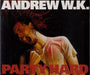 Andrew W.K. Party Hard UK CD single (CD5 / 5") 5888132