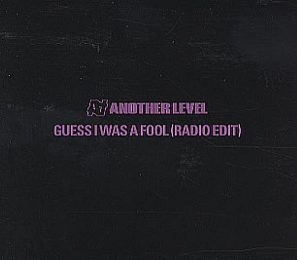 Another Level Guess I Was A Fool UK Promo CD single (CD5 / 5") ALCDJ5