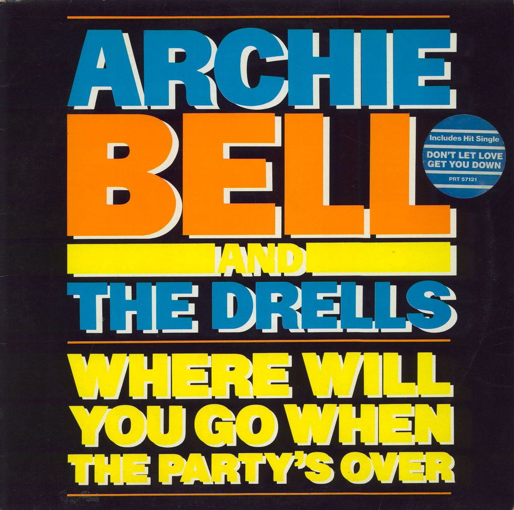 Archie Bell & The Drells Where Will You Go When The Party's Over UK vinyl LP album (LP record) PRT57121