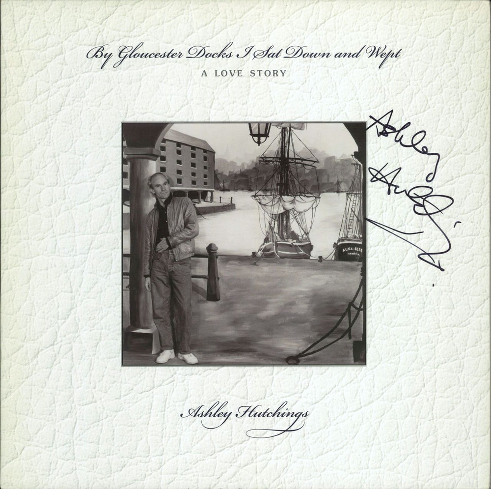 Ashley Hutchings By Gloucester Docks I Sat Down And Wept - Autographed UK vinyl LP album (LP record) TELP236