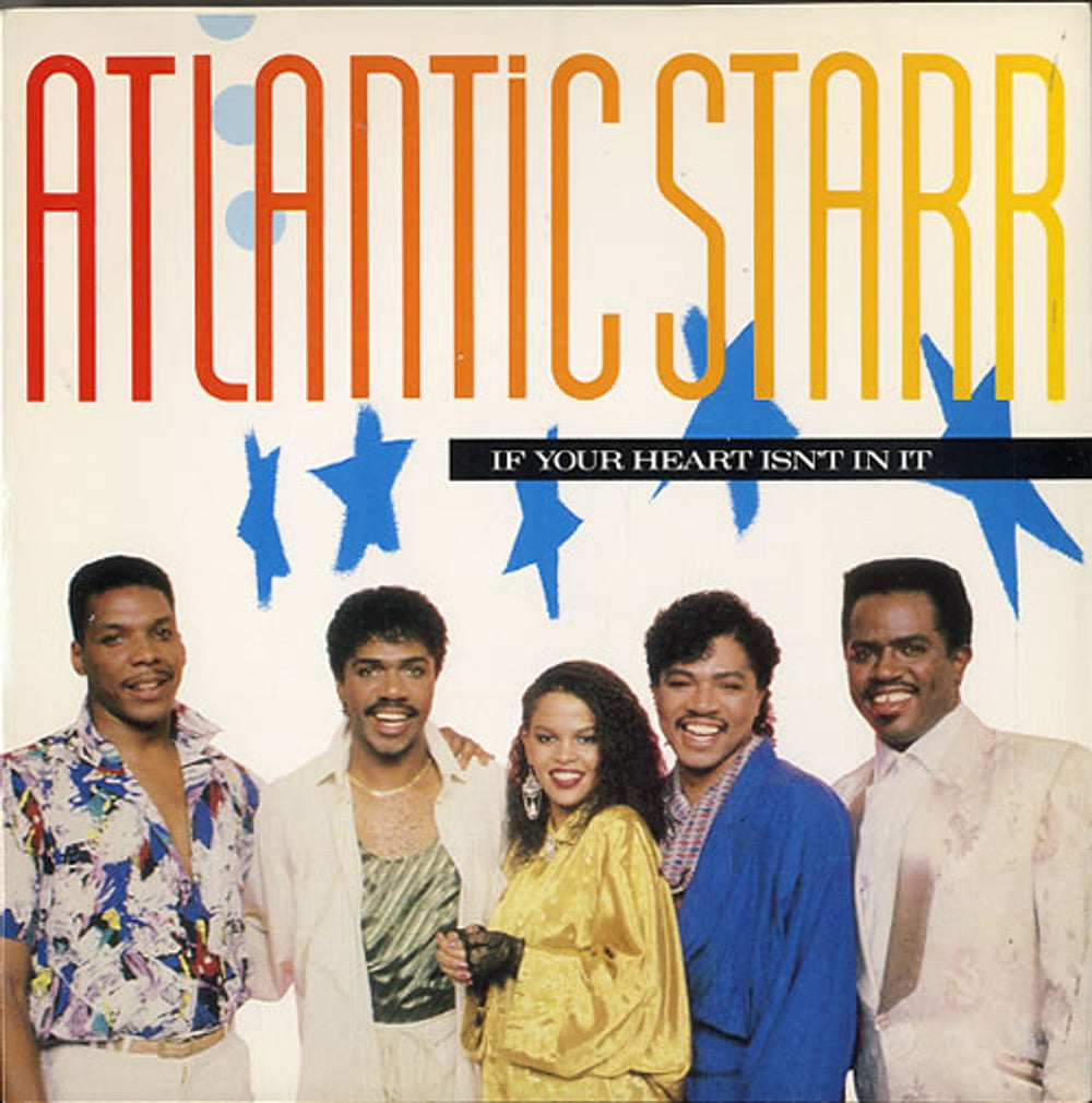 Atlantic Starr If Your Heart Isn't In It UK 7" vinyl single (7 inch record / 45) AM319