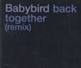 Babybird Back Together - Remix UK CD single (CD5 / 5") ECSCD73