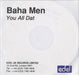 Baha Men You All Dat UK Promo CD-R acetate CD-R ACETATE