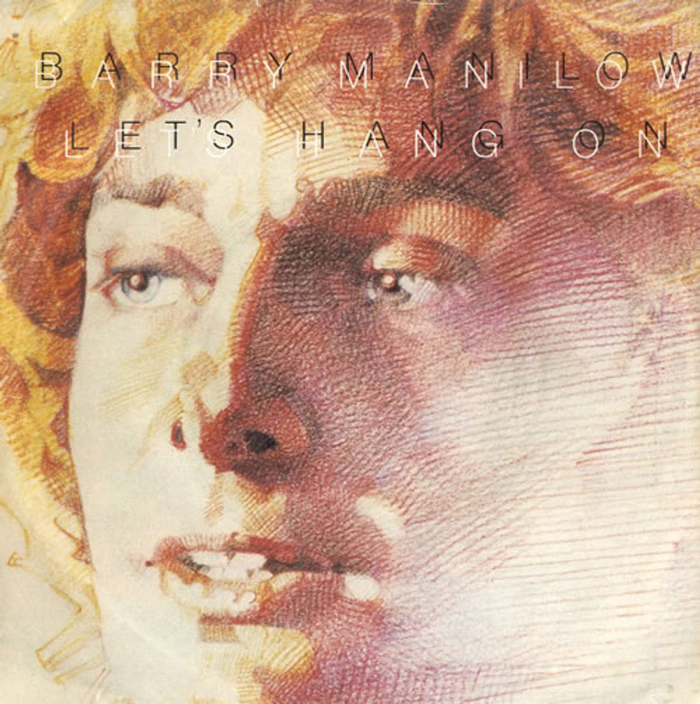 Barry Manilow Let's Hang On UK 7" vinyl single (7 inch record / 45) ARIST429