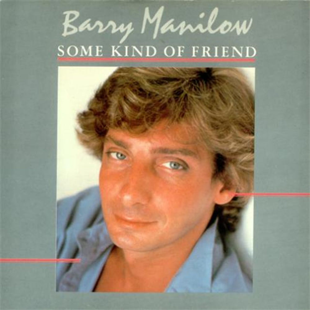 Barry Manilow Some Kind Of Friend UK 7" vinyl single (7 inch record / 45) ARIST516