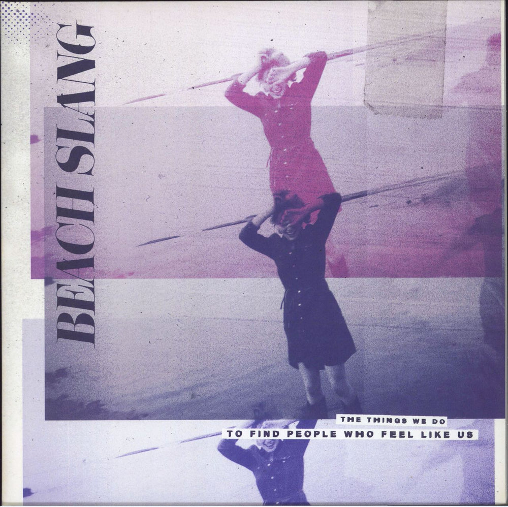 Beach Slang The Things We Do To Find People Who Feel Like Us UK vinyl LP album (LP record) BSM172V