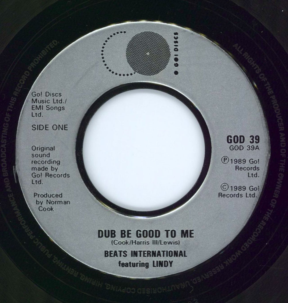 Beats International Dub Be Good To Me - Wide UK 7" vinyl single (7 inch record / 45) GOD39