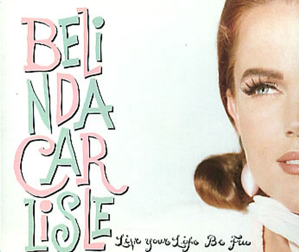 Belinda Carlisle Live Your Life Be Free UK CD single (CD5 / 5") VSCDT1370