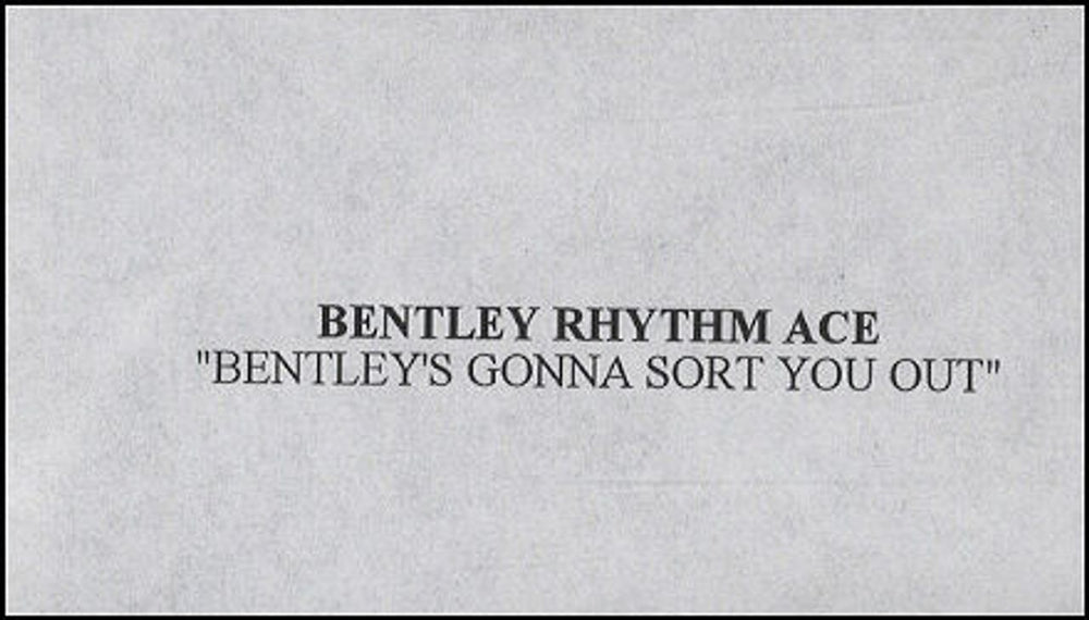 Bentley Rhythm Ace Bentley's Gonna Sort You Out UK Promo video (VHS or PAL or NTSC) PROMO VIDEO