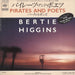 Bertie Higgins Pirates And Poets - Promo + Insert Japanese Promo 7" vinyl single (7 inch record / 45) 07SP685