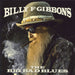 Billy F. Gibbons The Big Bad Blues - Blue Vinyl UK vinyl LP album (LP record) 00888072057999