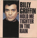 Billy Griffin Hold Me Tighter In The Rain UK 7" vinyl single (7 inch record / 45) A2935