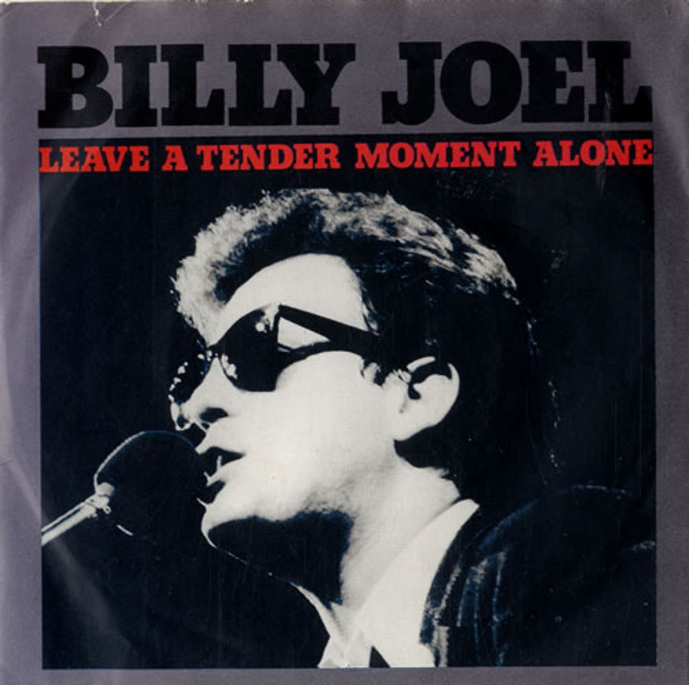 Billy Joel Leave A Tender Moment Alone - Injection UK 7" vinyl single (7 inch record / 45) A4521