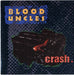 Blood Uncles Crash UK 7" vinyl single (7 inch record / 45) VS964